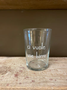 Bicchiere alto CI VUOLE UNA BIRRA